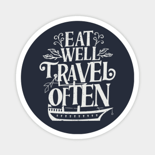 Eat Well, Travel Often. Typography Magnet